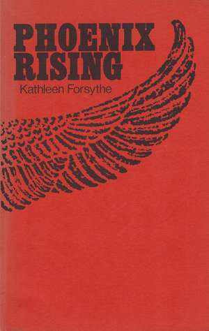 Phoenix Rising de Kathleen Forsythe
