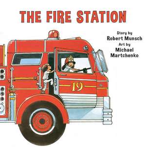 The Fire Station de Robert Munsch