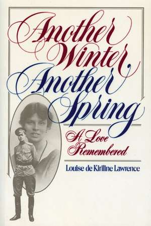 Another Winter, Another Spring de Louise de Kiriline Lawrence