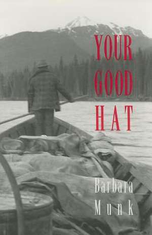 Your Good Hat de Barbara Munk