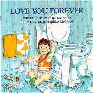 Love You Forever de Robert Munsch