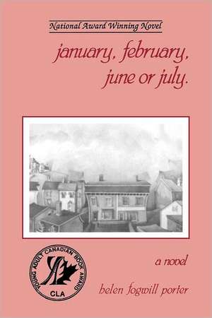 January February June or July de Helen Fogwill Porter