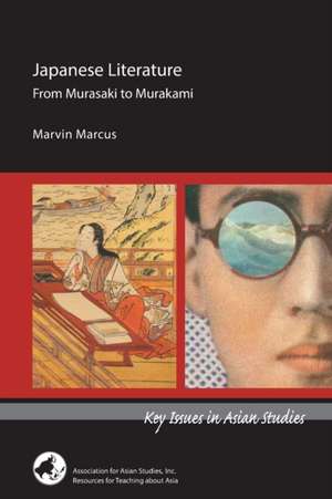 Japanese Literature: From Murasaki to Murakami de Marvin Marcus