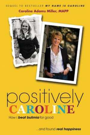 Positively Caroline de Caroline Adams Miller