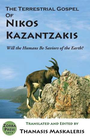 The Terrestrial Gospel of Nikos Kazantzakis (Revised Edition) de Nikos Kazantzakis