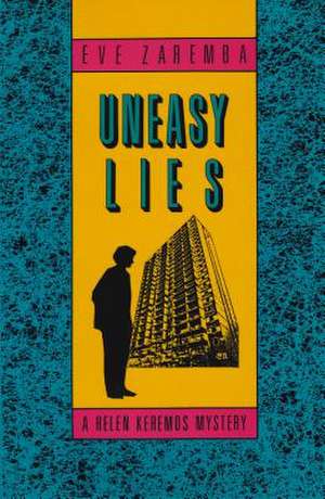 Uneasy Lies de Eve Zaremba