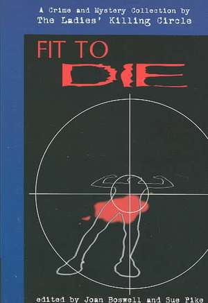 Fit to Die de Joan Boswell