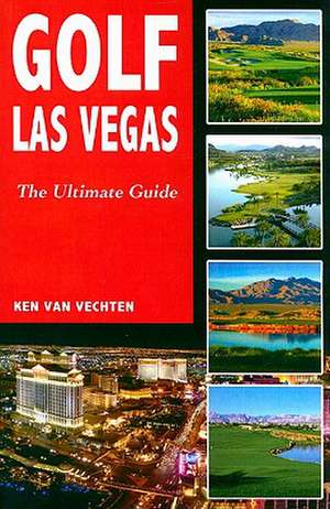 Golf Las Vegas de Ken van Vechten