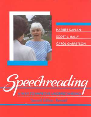 Speechreading: A Way To Improve Understanding de Harriet Kaplan