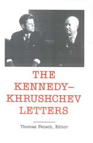 The Kennedy-Khrushchev Letters de John F. Kennedy