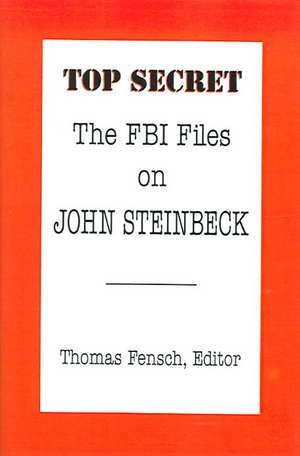 The FBI Files on John Steinbeck de Thomas Fensch