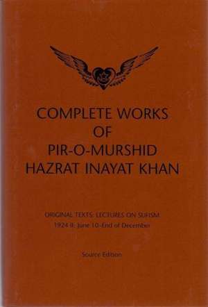 Complete Works of Pir-O-Murshid Hazrat Inayat Khan de Hazrat Inayat Khan