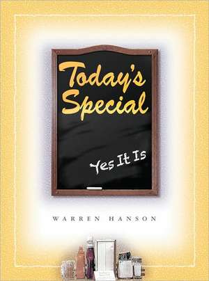 Today's Special: Yes It Is de Warren Hanson