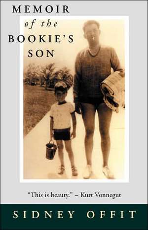 Memoir of the Bookie's Son de Sidney Offit