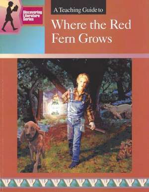 Guide...where Red Fern Grows de Mary Spicer