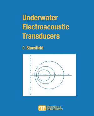 Underwater Electroacoustic Transducers de D. Stansfield