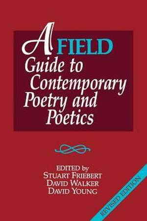 A FIELD Guide to Contemporary Poetry and Poetics de Stuart Friebert