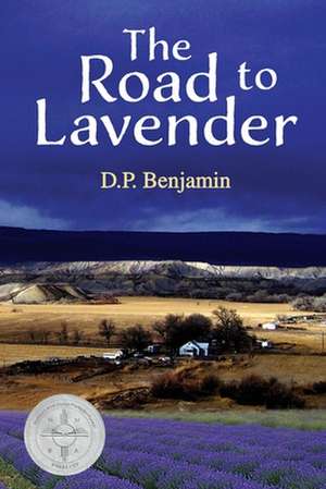 The Road to Lavender de Donald Paul Benjamin