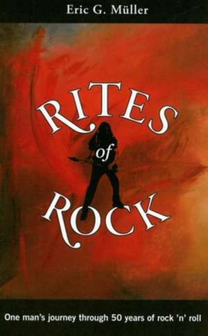 Rites of Rock de Eric Muller