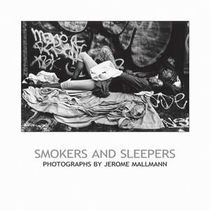 Smokers and Sleepers: Photographs by Jerome Mallmann de Chazen Museum of Art