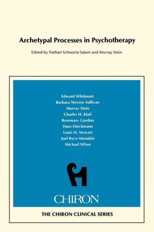 Archetypal Processes in Psychotherapy de Nathan Schwartz-Salant