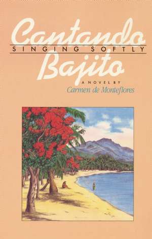 Singing Softly/Cantando Bajito de Carmen de Monteflores