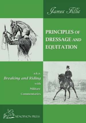 PRINCIPLES OF DRESSAGE AND EQUITATION de James Fillis