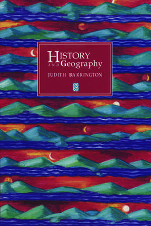 History and Geography de Judith Barrington