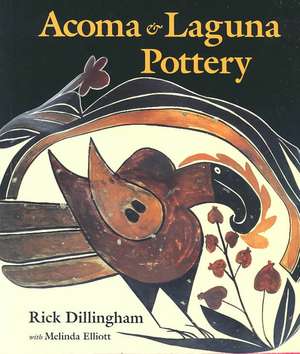 Acoma & Laguna Pottery de Rick Dillingham