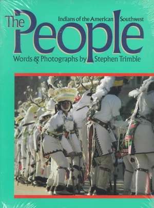 The People: Indians of the American Southwest de Stephen Trimble