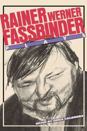 Fassbinder: Plays de Rainer Werner Fassbinder