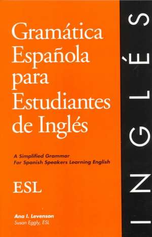 Ingles para hispanohablantes - English for Spanish speakers de Ana I. Levenson