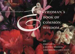 Everywoman's Book of Common Wisdom de Erica Jen