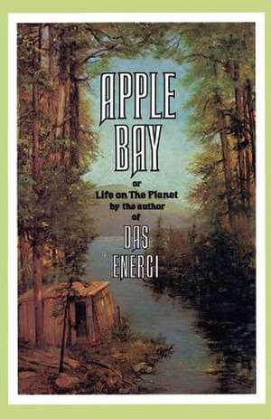 Apple Bay: Or Life on the Planet de Paul Williams