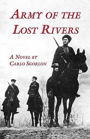 The Army of Lost Rivers de Carlo Sgorlon