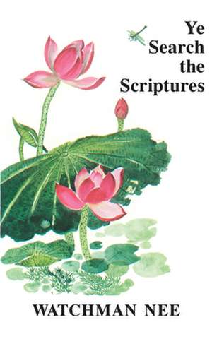 Ye Search the Scriptures de Watchman Nee