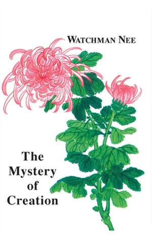 Mystery of Creation de Watchman Nee