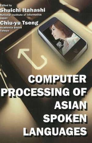 Computer Processing of Asian Spoken Languages de Shuichi Itahashi