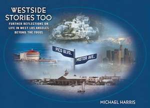 Westside Stories Too de Michael Harris