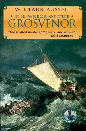 The Wreck of the Grosvenor: The Richard Bolitho Novels de W. Clark Russell