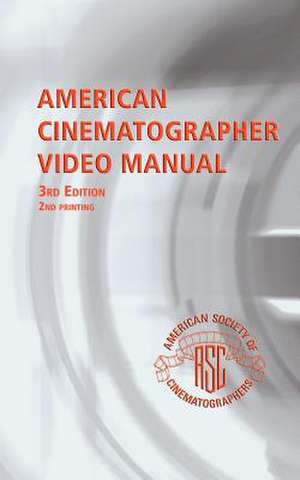 American Cinematographer Video Manual de Michael Grotticelli