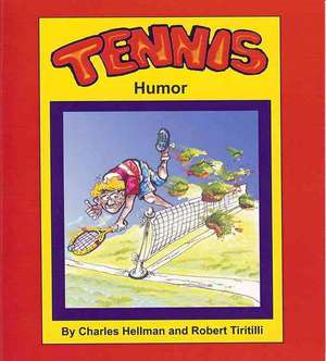 Tennis Humor: The Card-Counters' Bible, and Complete Winning Guide de Charles Hellman