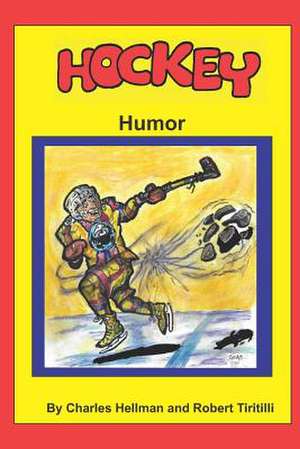 Hockey Humor de Charles Hellman