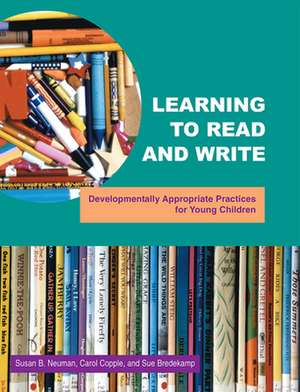 Learning to Read and Write: Developmentally Appropriate Practices for Young Children de Sue Bredekamp