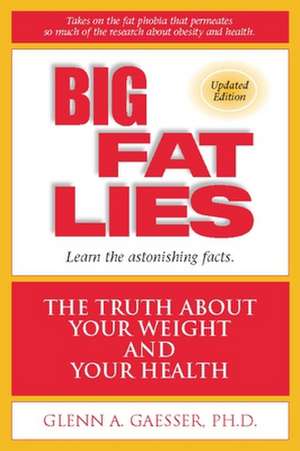 Big Fat Lies: Verses in Praise of Bodhicitta de Glenn A. Gaesser