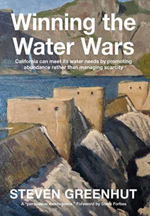 Winning the Water Wars de Steven Greenhut