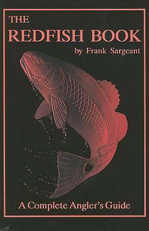 The Redfish Book de Frank Sargeant