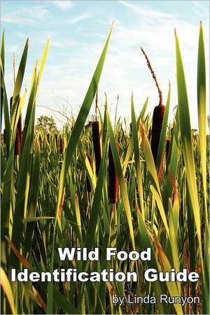 Wild Food Identification Guide de Linda Runyon