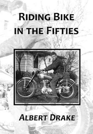 Riding Bike in the Fifties: A Partnership of Sidhe, Star and Stone de Albert Drake