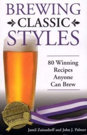 Brewing Classic Styles de Jamil Zainasheff